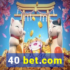 40 bet.com